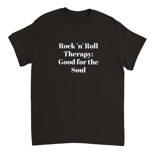 ROCK AND ROLL THERAPY; GOOD FOR THE SOUL Heavyweight Unisex Crewneck T-shirt Rayzor Music