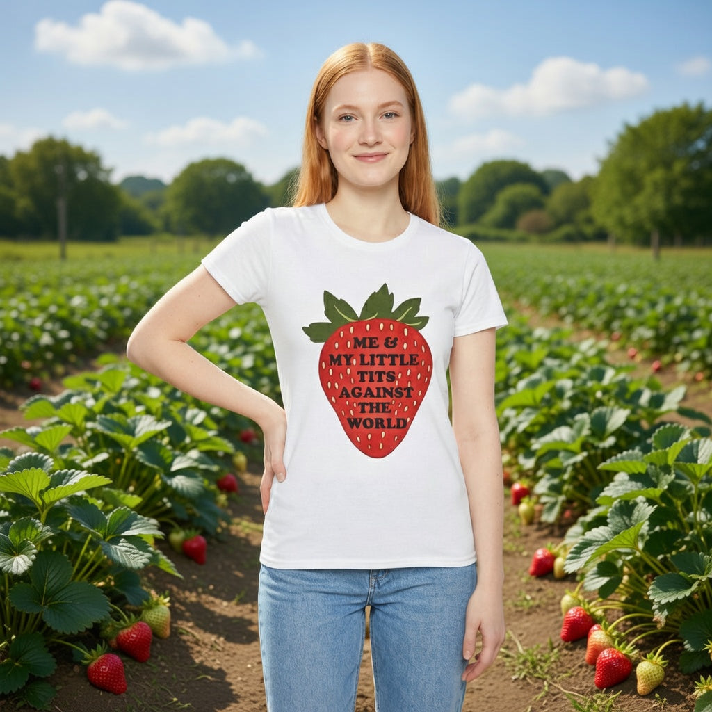 Strawberry Graphic T-Shirt — “Me & My Little Tits Against the World” Feminist Statement Tee Shipping included in Price